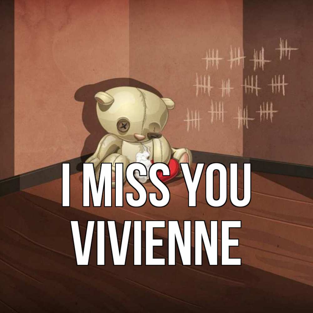 Greetings card с именем, Vivienne I miss you скорее ко мне Greetings with text for free download 