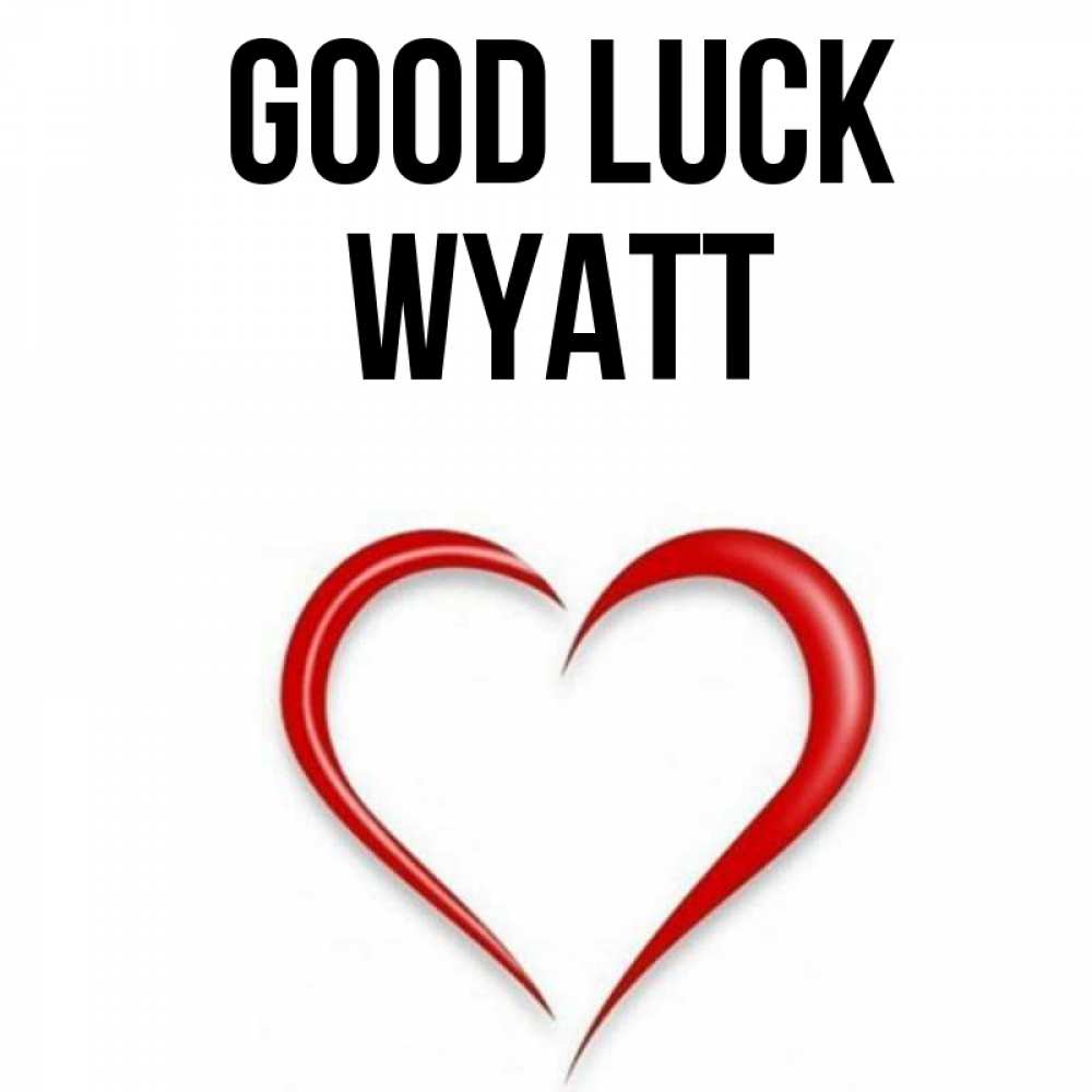 Greetings card с именем, Wyatt Good luck для удачливых людей Greetings with text for free download 