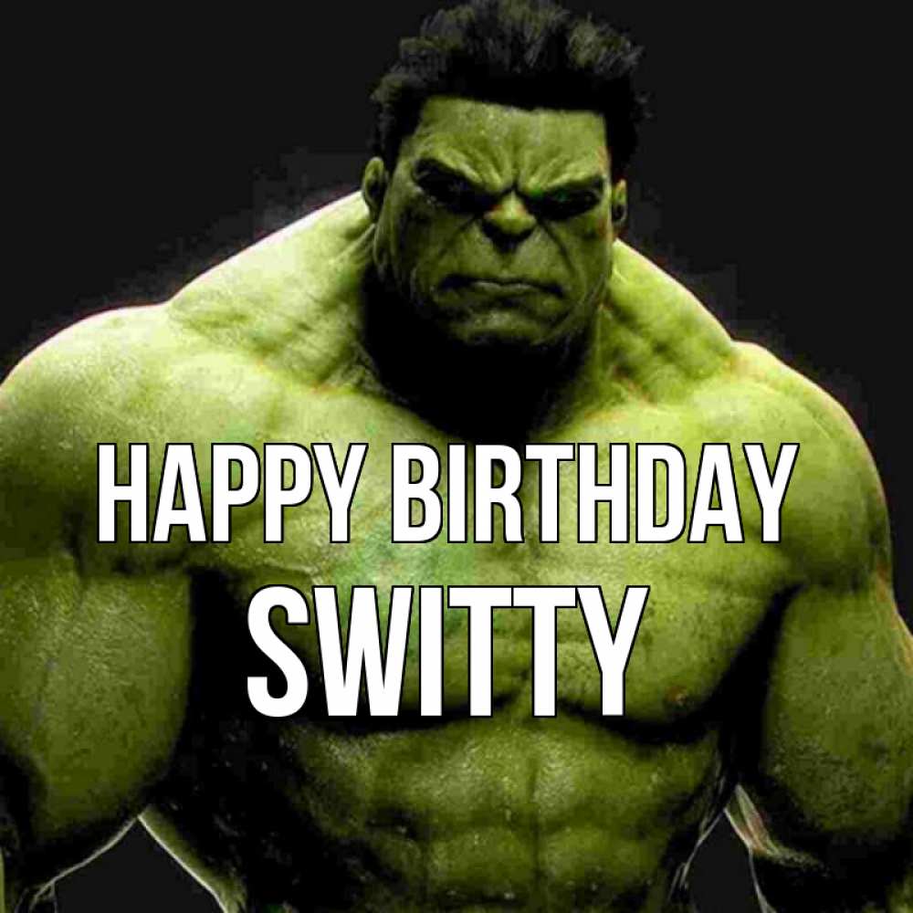 Greetings card с именем, switty Happy Birthday зеленый супергерой марвел Greetings with text for free download 
