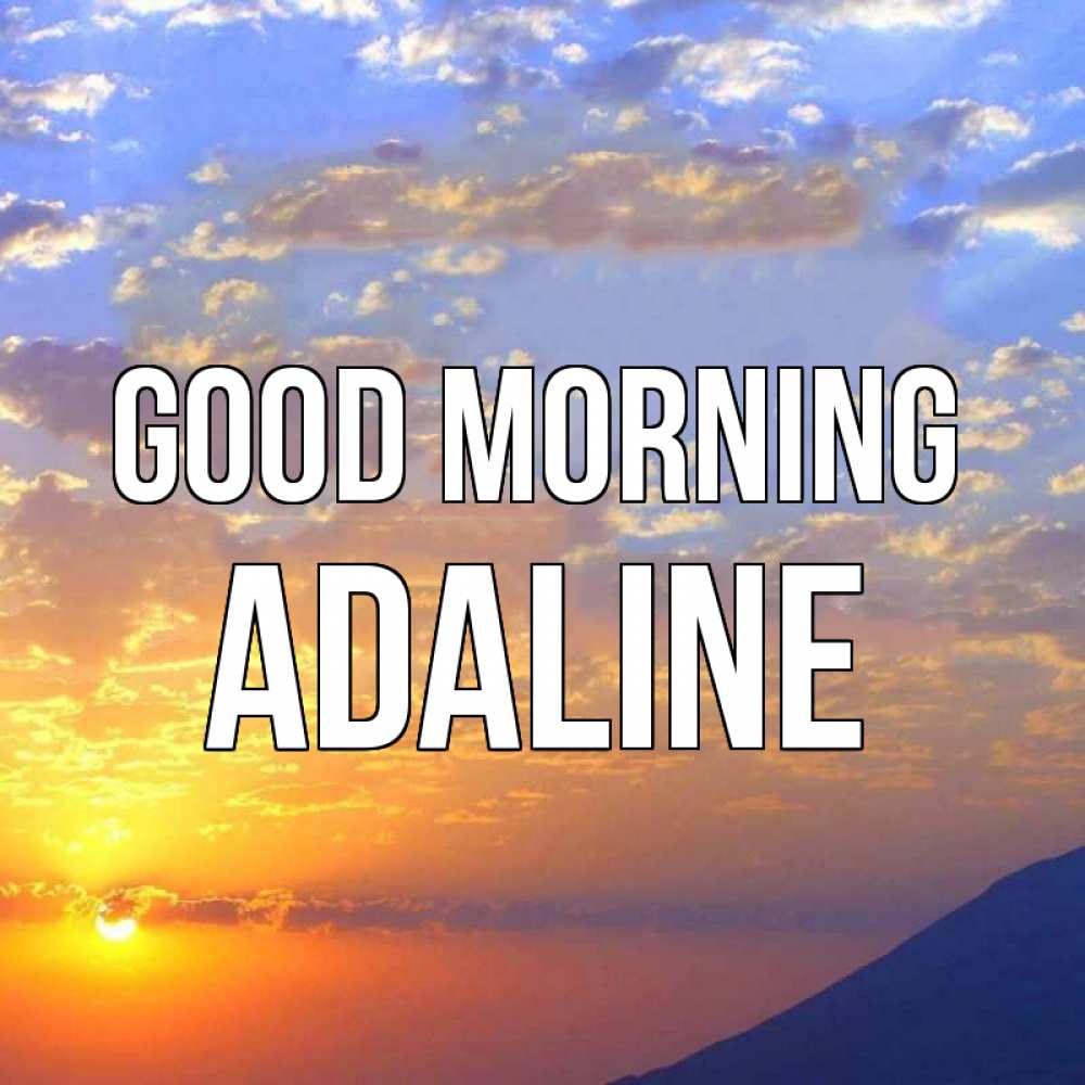 Greetings card с именем, Adaline Good morning облака и солнце Greetings with text for free download 