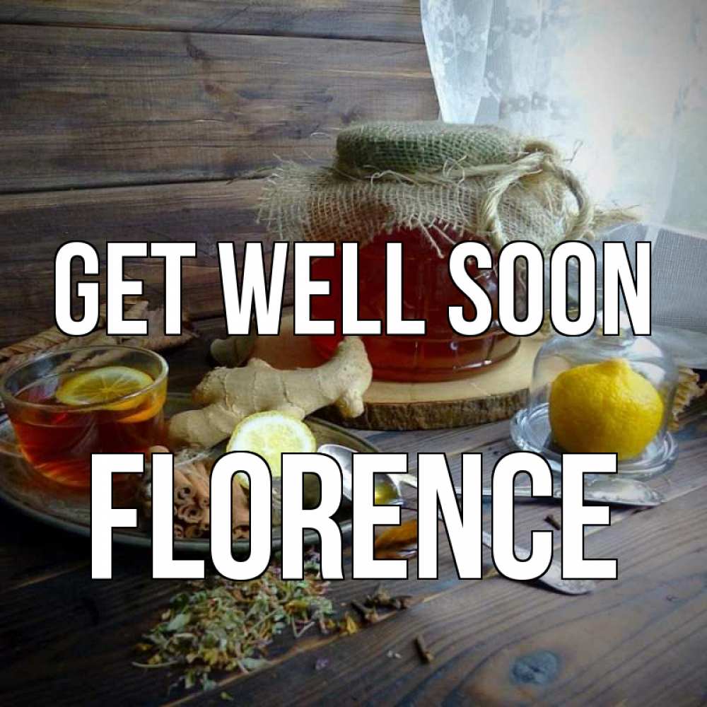 Greetings card с именем, Florence Get well soon банка с медом Greetings with text for free download 