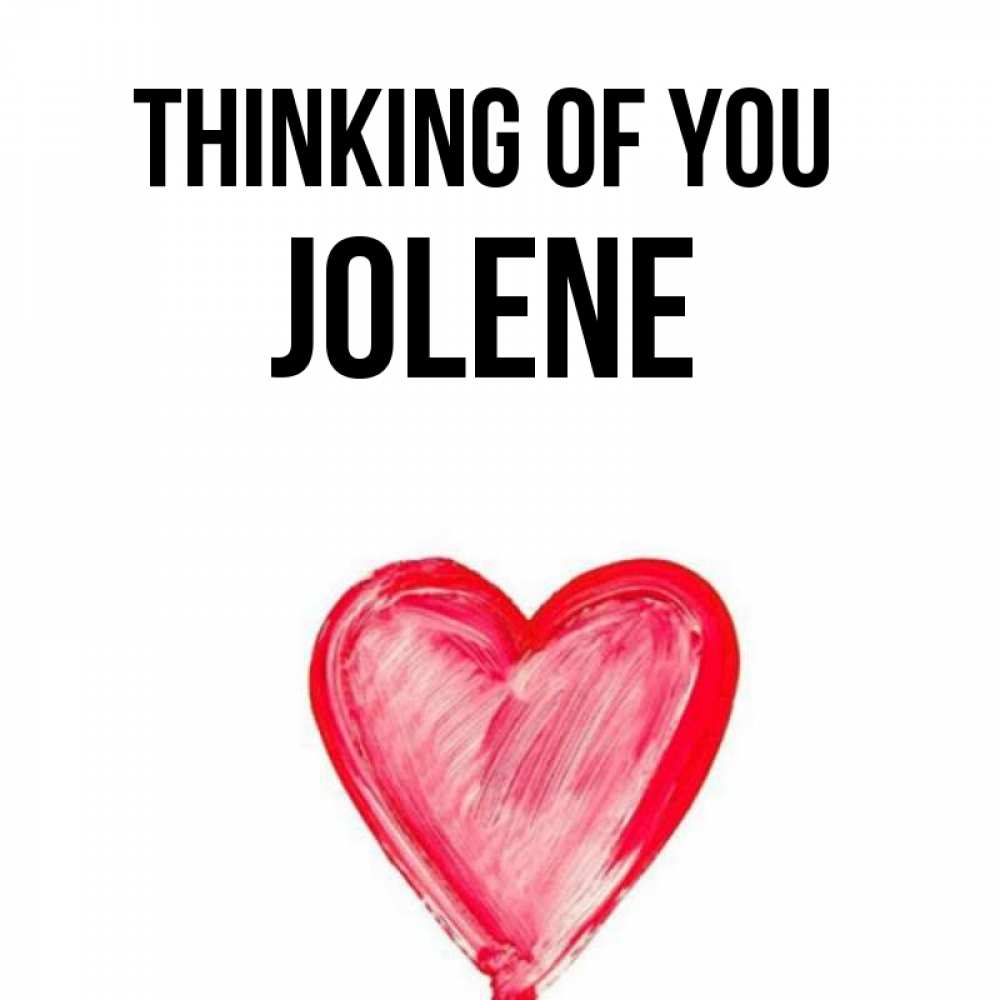 Greetings card с именем, Jolene Thinking of you для влюбленных Greetings with text for free download 
