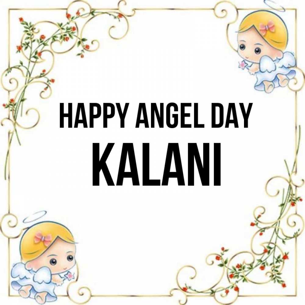Greetings card с именем, Kalani happy angel day девочки ангелы Greetings with text for free download 
