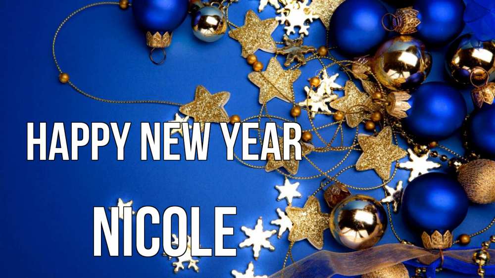 Greetings card с именем, Nicole Happy New Year ёлочные украшения Greetings with text for free download 