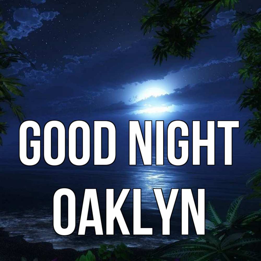 Greetings card с именем, Oaklyn Good night тропический остров Greetings with text for free download 