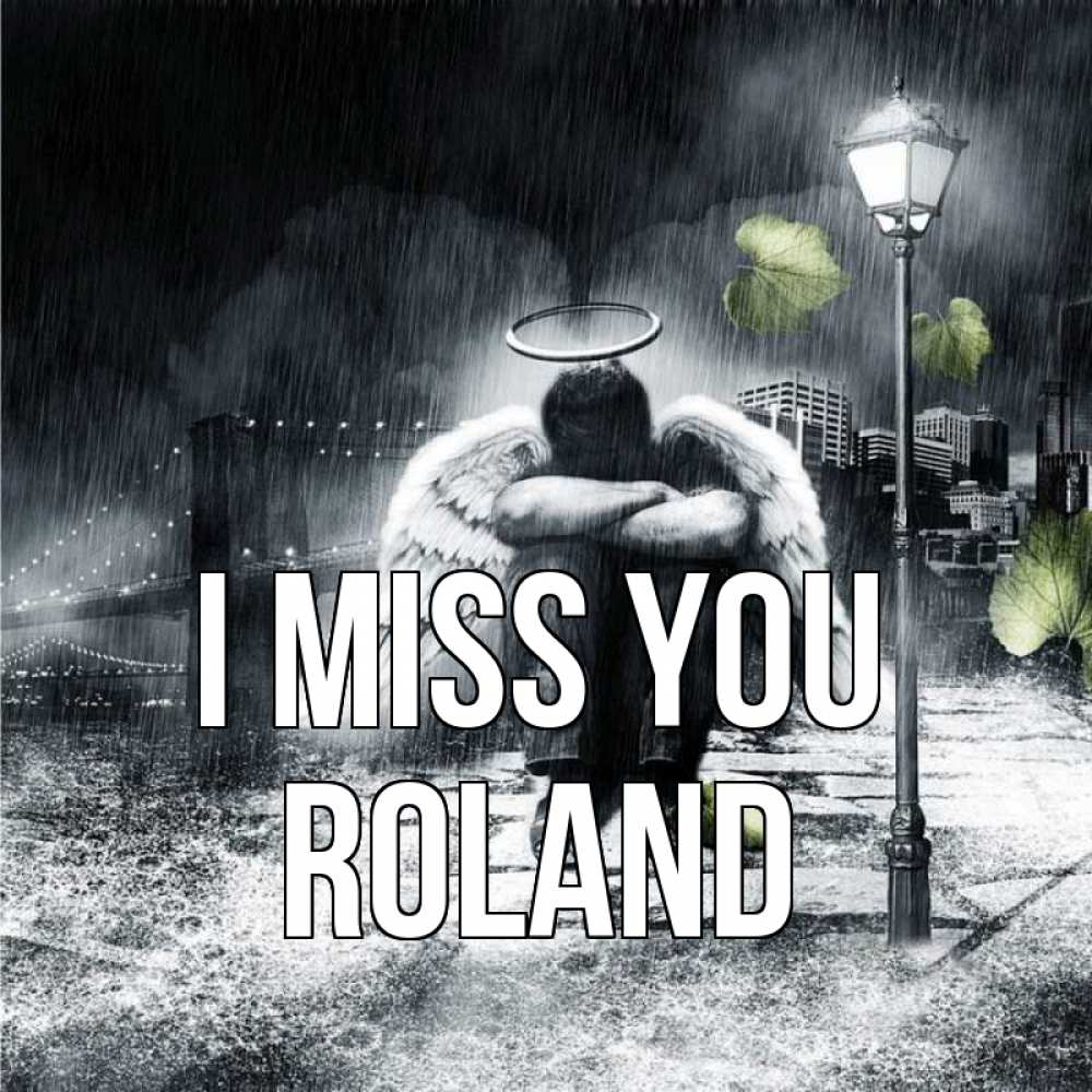 Greetings card с именем, Roland I miss you на улице Greetings with text for free download 