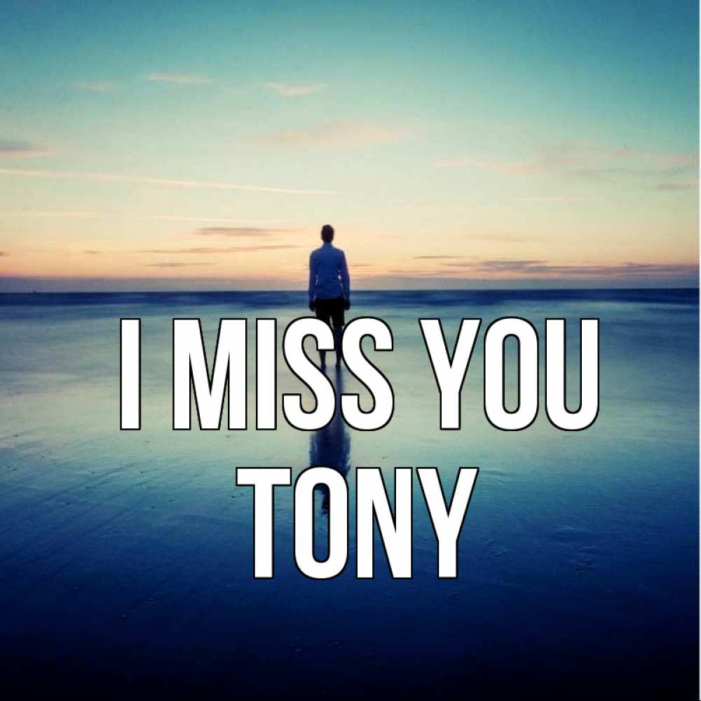 Greetings card с именем, Tony I miss you зима Greetings with text for free download 