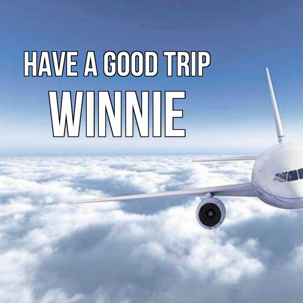 Greetings card с именем, Winnie Have a good trip белые облака и половина самолета Greetings with text for free download 