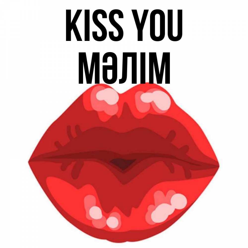 Greetings card с именем, МӘЛІМ Kiss you отправить открытку с поцелуем бесплатно и скачать для парня Greetings with text for free download 