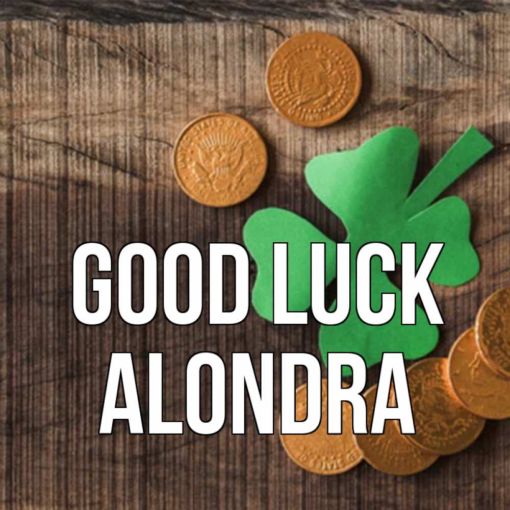 Greetings card с именем, Alondra Good luck на удачу сегодня Greetings with text for free download 