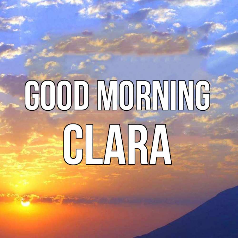 Greetings card с именем, Clara Good morning облака и солнце Greetings with text for free download 
