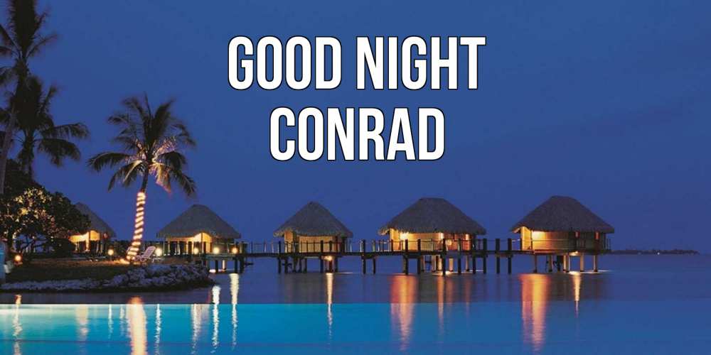 Greetings card с именем, Conrad Good night морское пожелание сладких снов Greetings with text for free download 