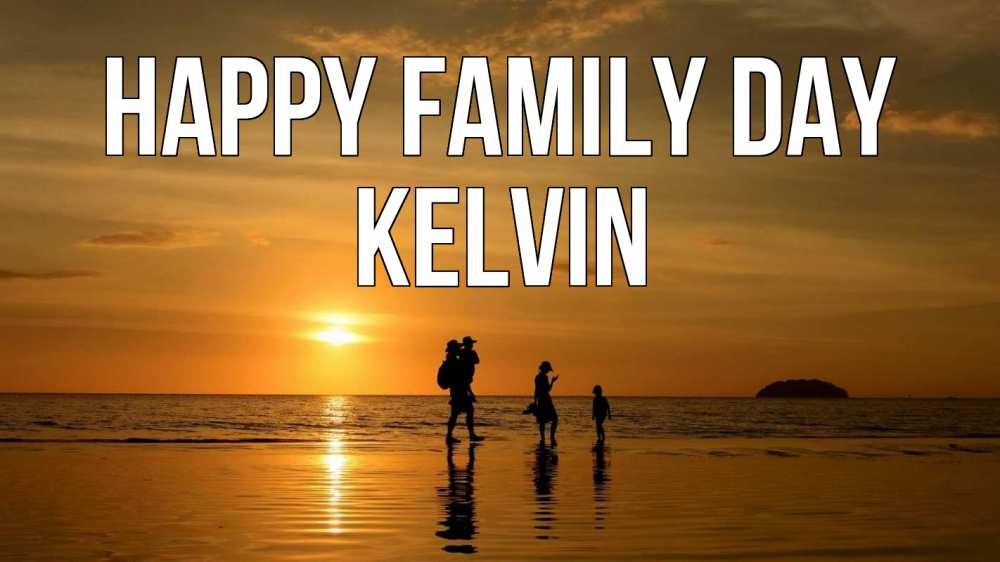 Greetings card с именем, Kelvin happy family day с днем семьи Greetings with text for free download 