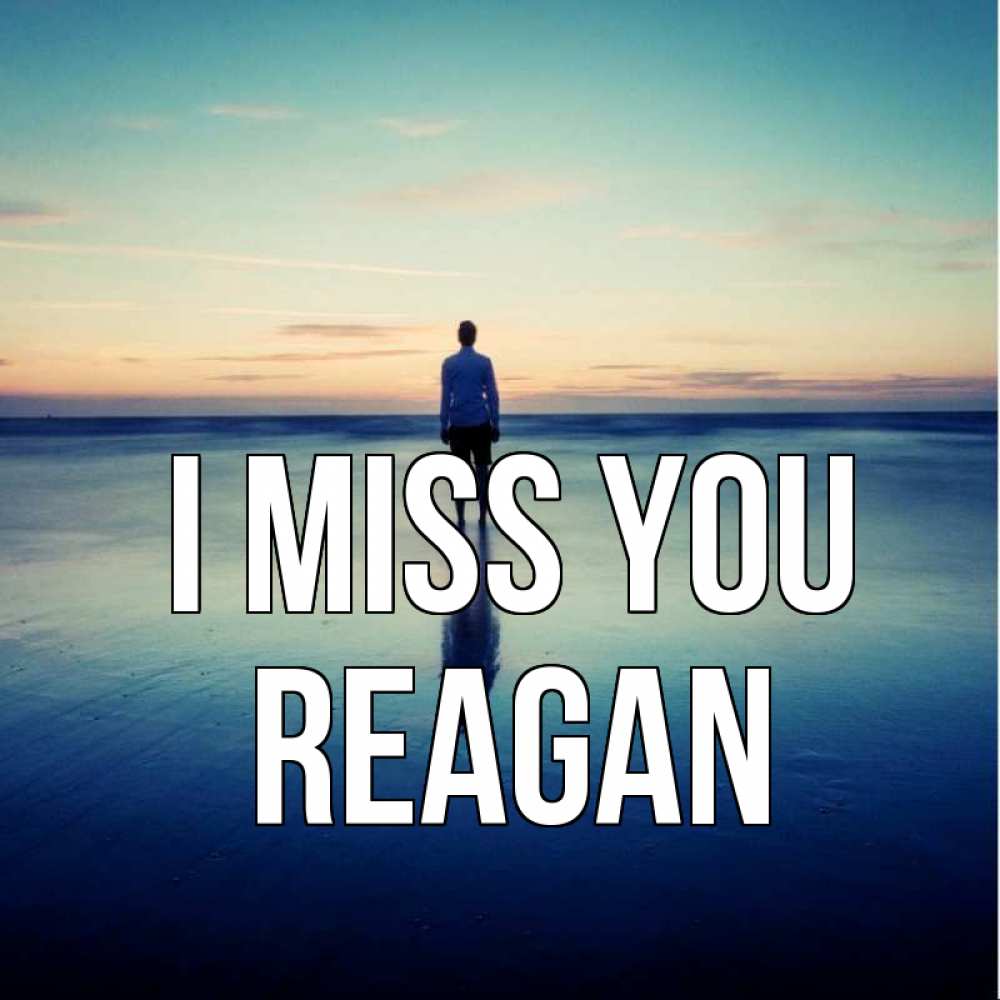 Greetings card с именем, Reagan I miss you зима Greetings with text for free download 