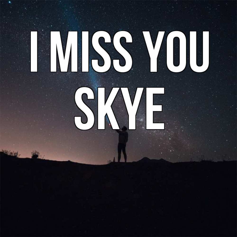 Greetings card с именем, Skye I miss you звезды и луч света Greetings with text for free download 