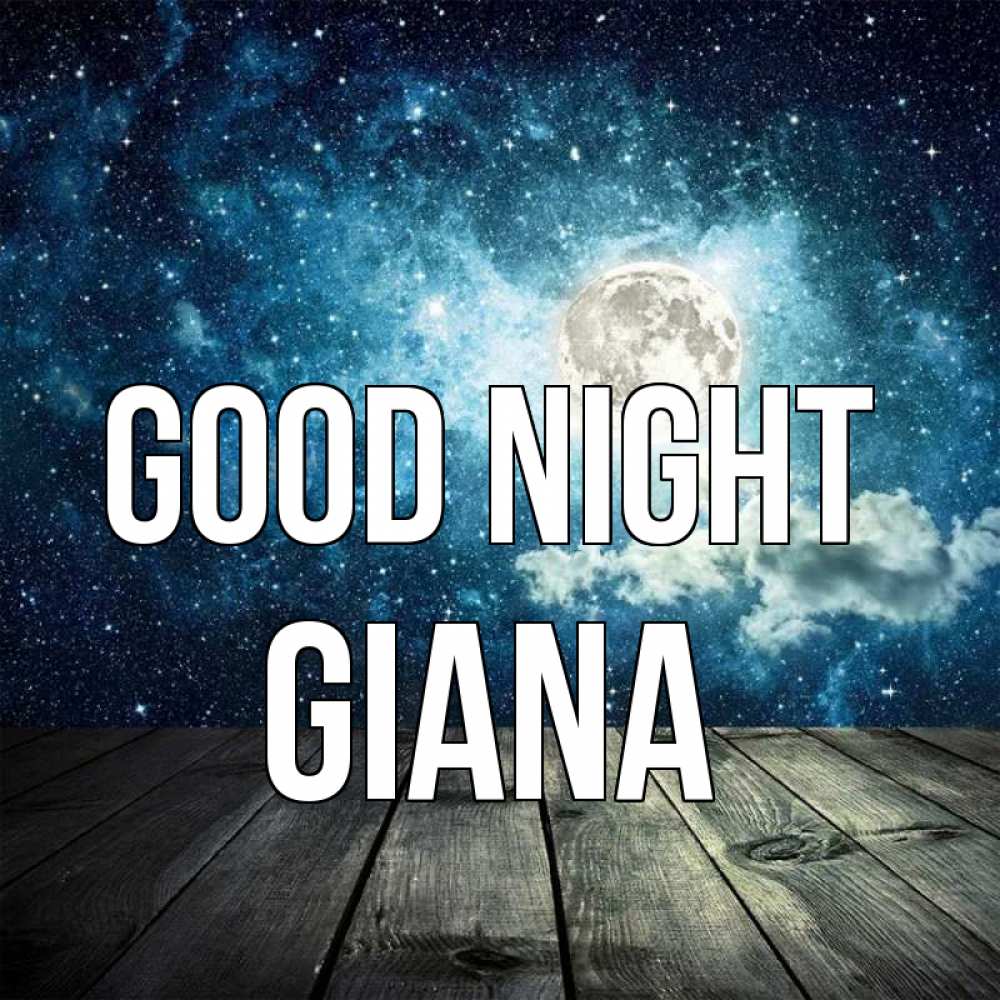 Greetings card с именем, Giana Good night луна Greetings with text for free download 
