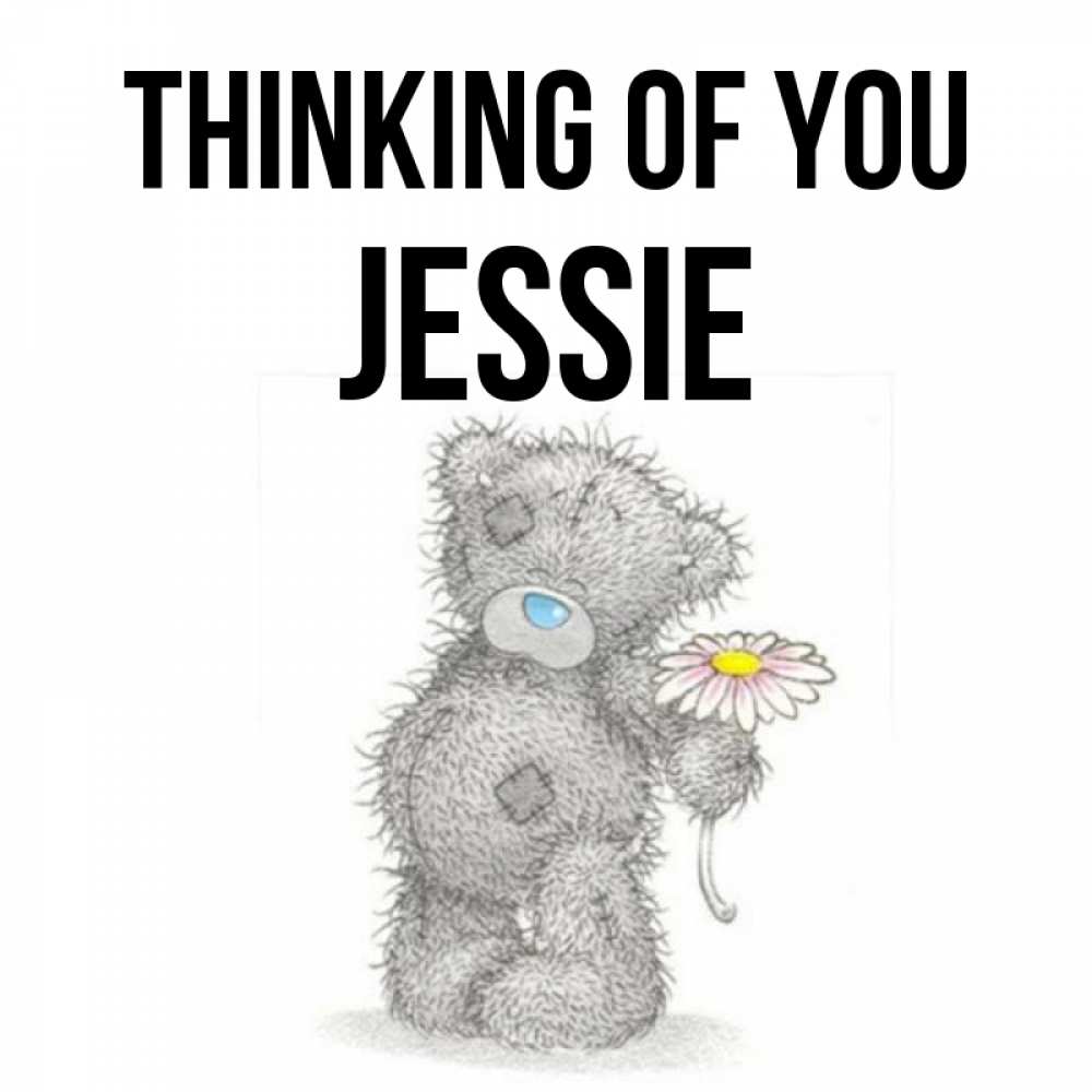 Greetings card с именем, Jessie Thinking of you мысли только о тебе Greetings with text for free download 