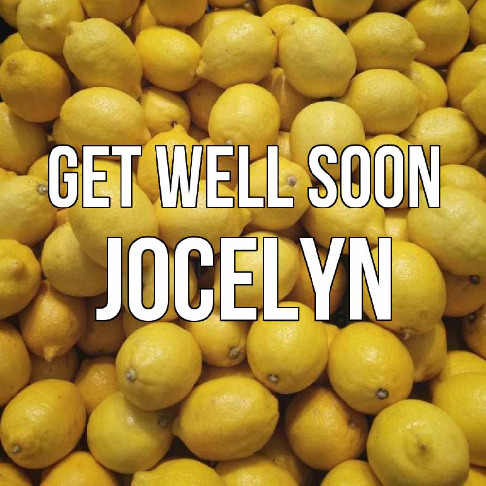 Greetings card с именем, Jocelyn Get well soon это точно поможет Greetings with text for free download 