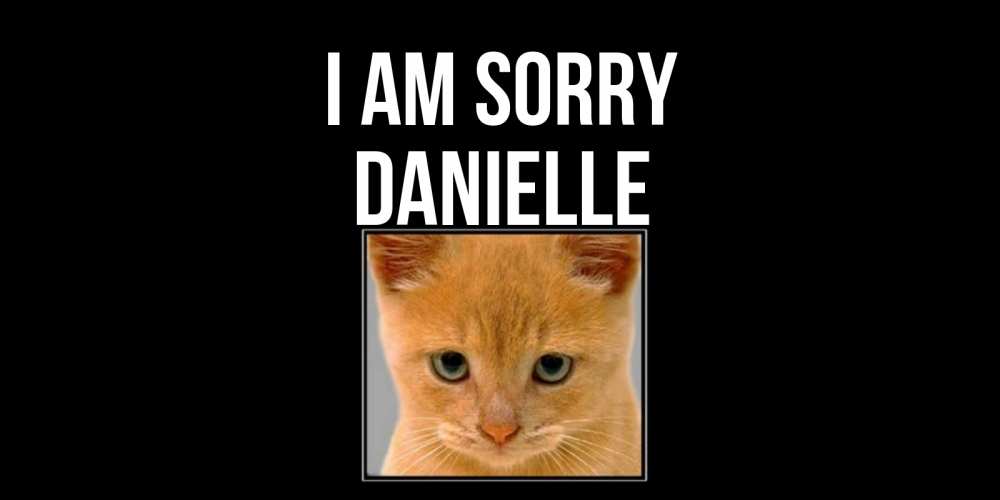 Greetings card с именем, Danielle I am sorry рыжий грустный кот просит прощения Greetings with text for free download 