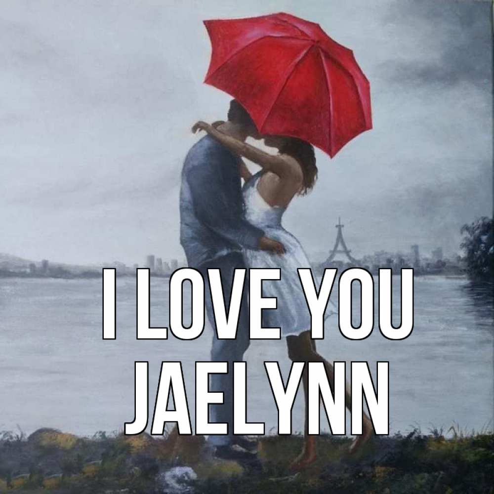 Greetings card с именем, Jaelynn I love you под красным зонтом Greetings with text for free download 