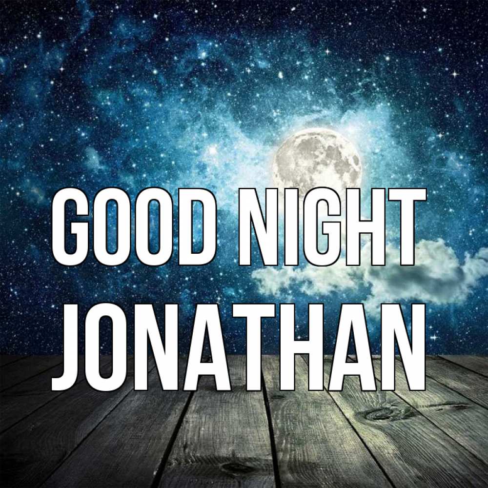 Greetings card с именем, Jonathan Good night луна Greetings with text for free download 