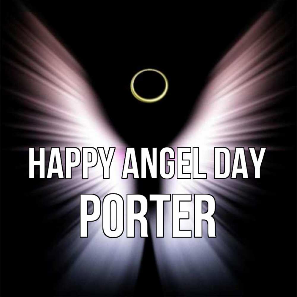 Greetings card с именем, Porter happy angel day ангел из света Greetings with text for free download 