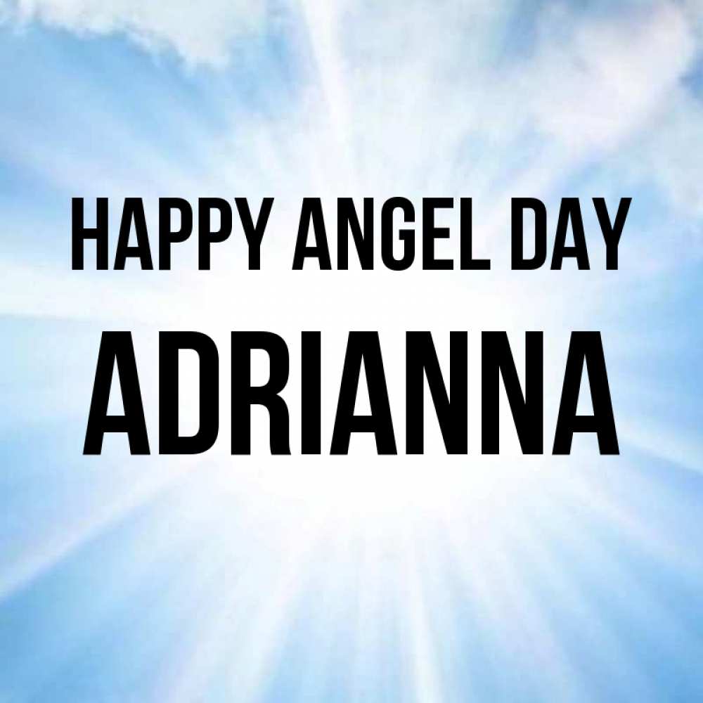 Greetings card с именем, Adrianna happy angel day свет небесный Greetings with text for free download 