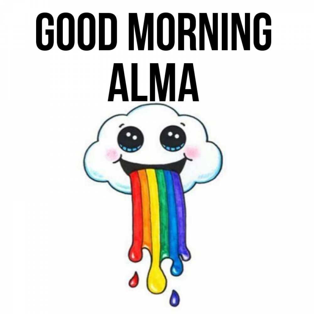 Greetings card с именем, Alma Good morning утречко Greetings with text for free download 