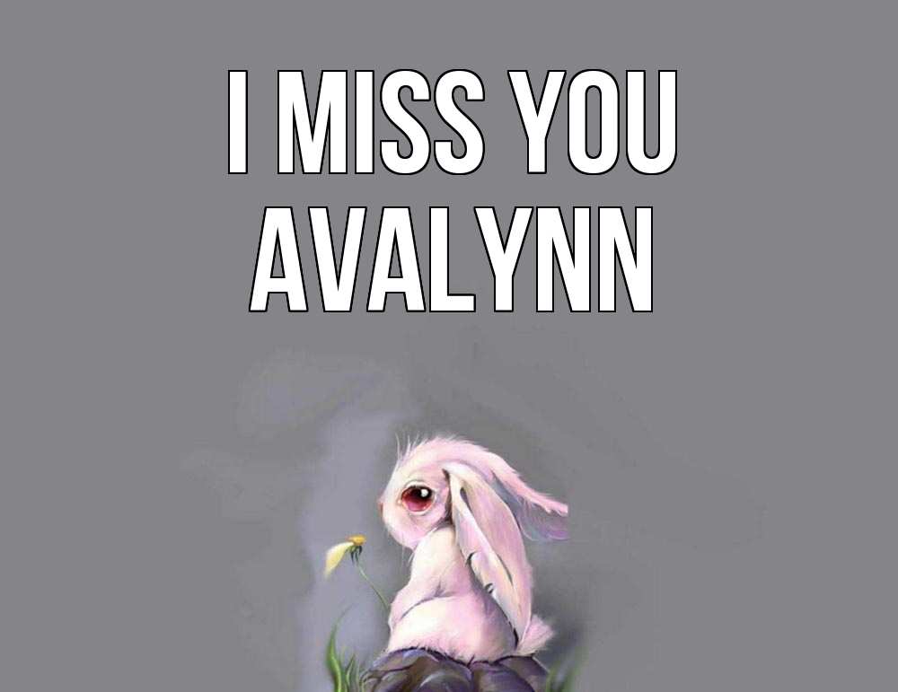 Greetings card с именем, Avalynn I miss you заяц Greetings with text for free download 