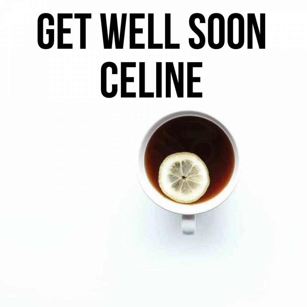 Greetings card с именем, Celine Get well soon простая открытка Greetings with text for free download 
