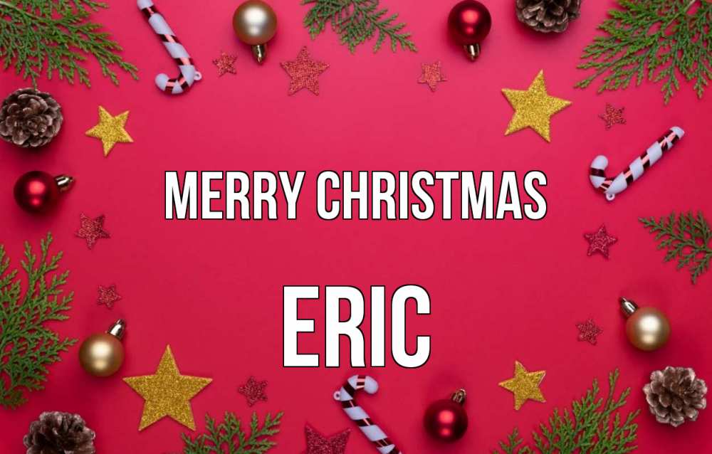 Greetings card с именем, Eric Merry Christmas с рождеством Greetings with text for free download 