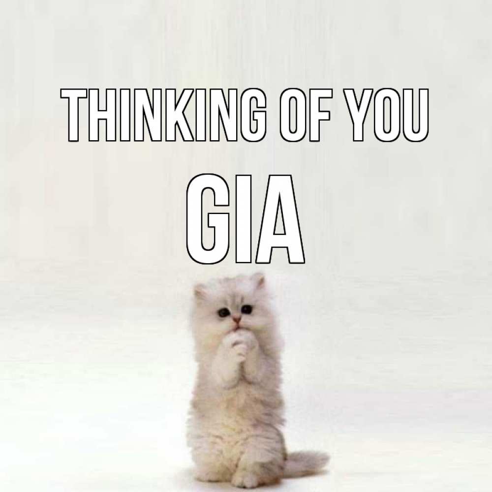 Greetings card с именем, Gia Thinking of you кот стоит на задних лапах Greetings with text for free download 