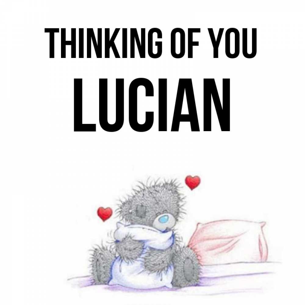 Greetings card с именем, Lucian Thinking of you мишка на кровати Greetings with text for free download 