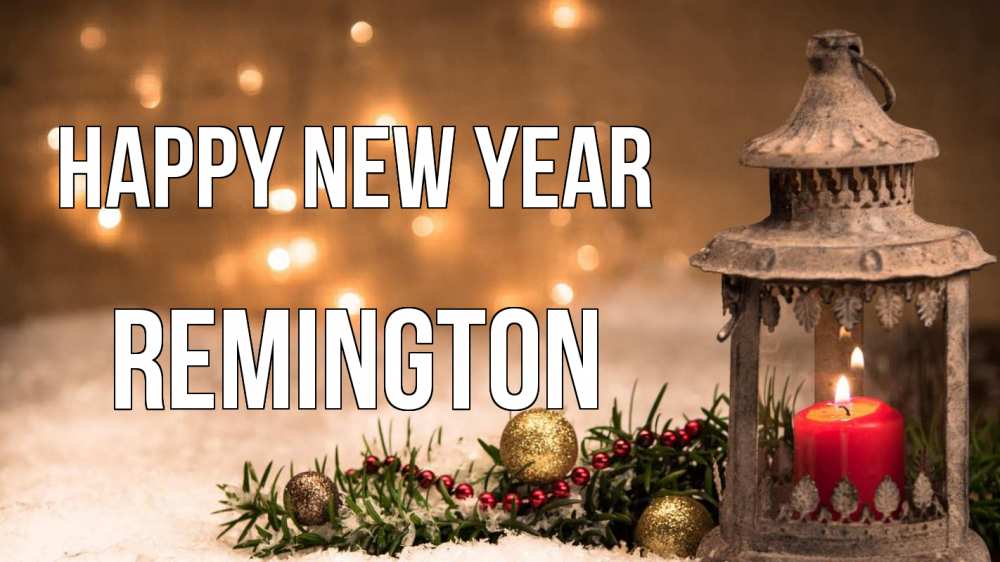 Greetings card с именем, Remington Happy New Year новый год Greetings with text for free download 