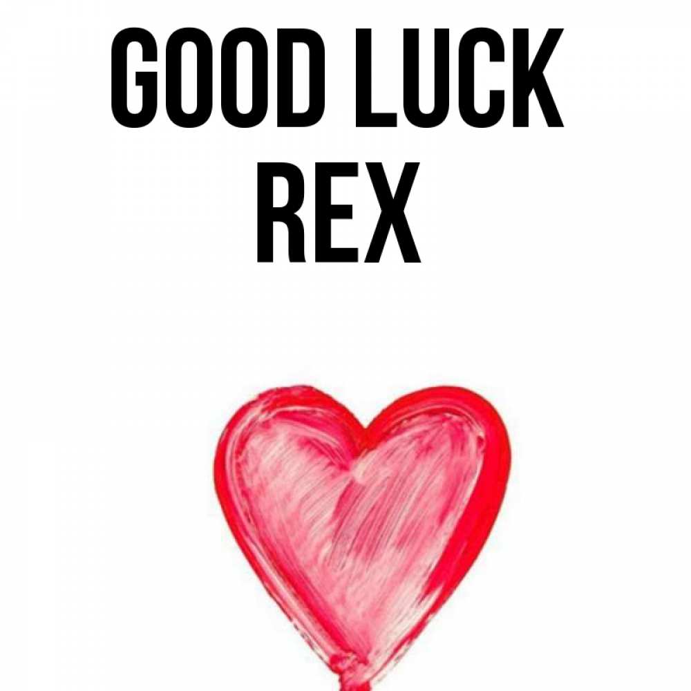 Greetings card с именем, Rex Good luck рисунок маркером Greetings with text for free download 