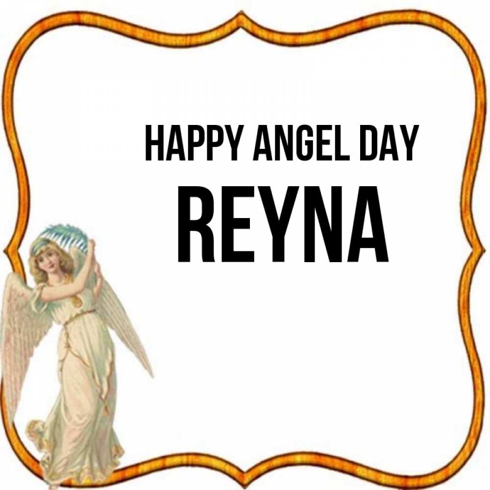 Greetings card с именем, Reyna happy angel day рамочка простая Greetings with text for free download 