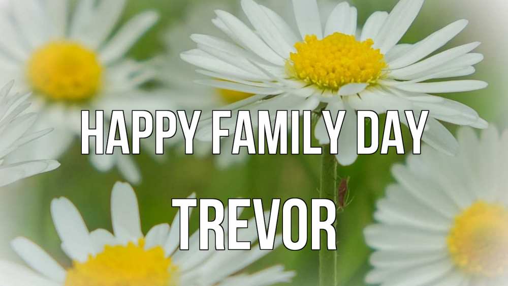 Greetings card с именем, Trevor happy family day с днем семьи  1 Greetings with text for free download 