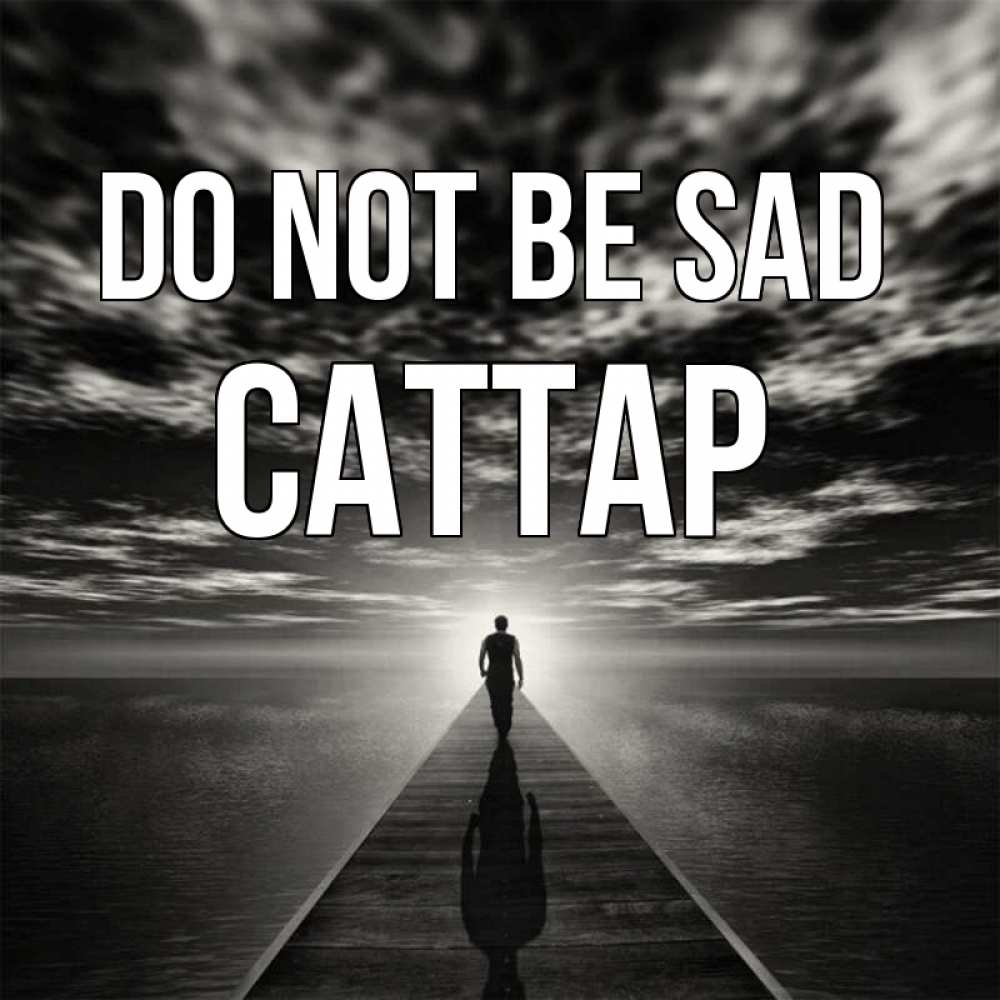 Greetings card с именем, САТТАР Do not be sad человек Greetings with text for free download 