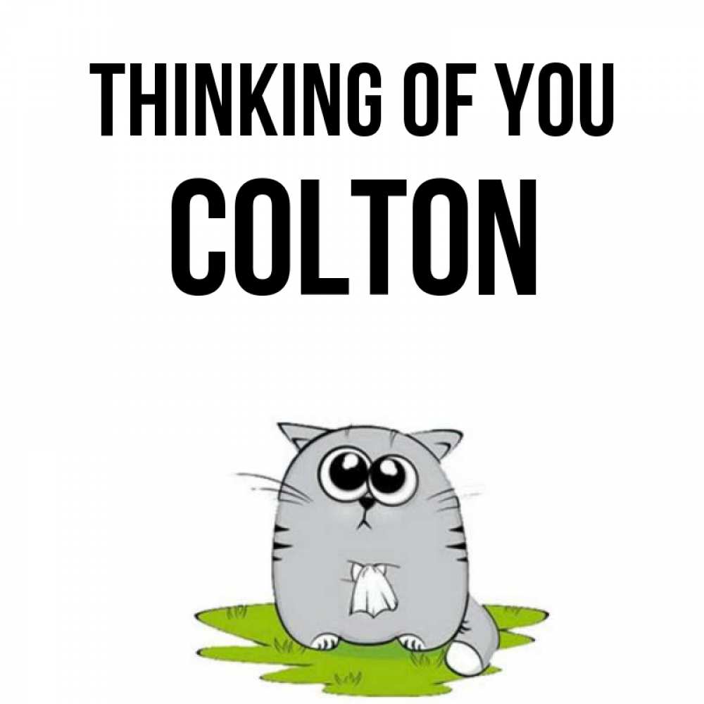 Greetings card с именем, Colton Thinking of you тоска с платочком Greetings with text for free download 