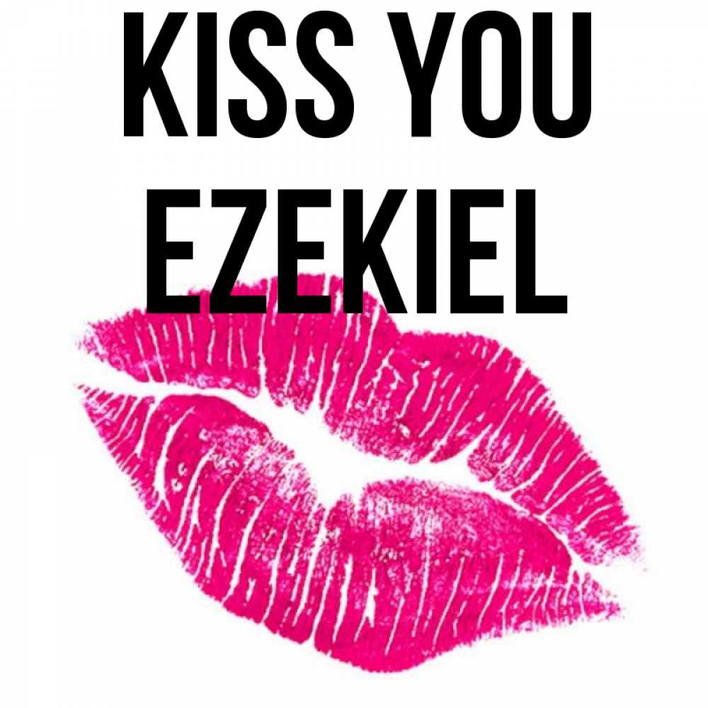 Greetings card с именем, Ezekiel Kiss you след от помады Greetings with text for free download 
