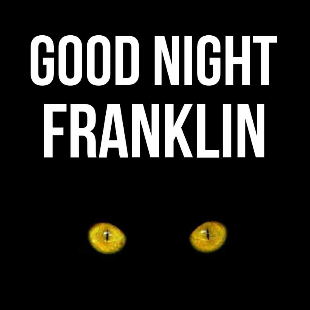 Greetings card с именем, Franklin Good night сладких снов бесстрашный мой дружочек Greetings with text for free download 