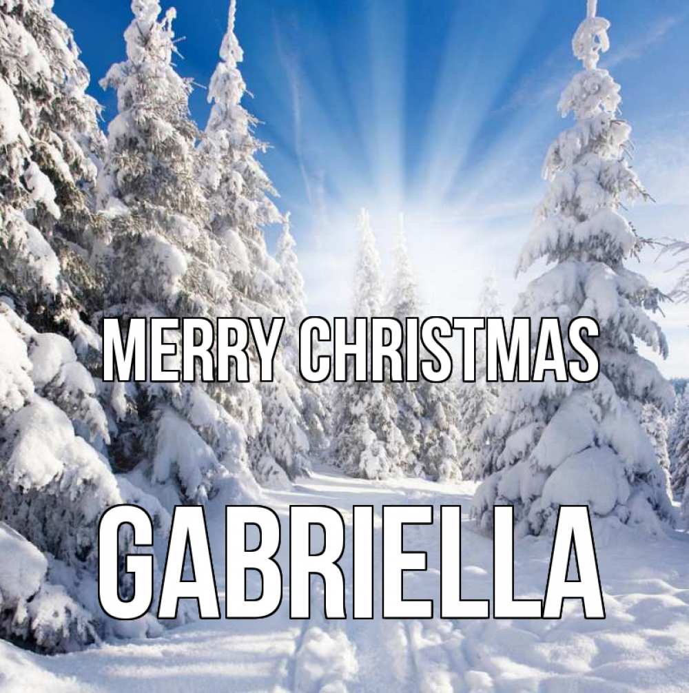 Greetings card с именем, Gabriella Merry Christmas зима, лес Greetings with text for free download 