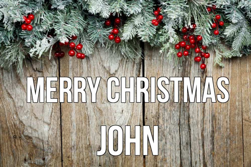 Greetings card с именем, John Merry Christmas с рождеством Greetings with text for free download 