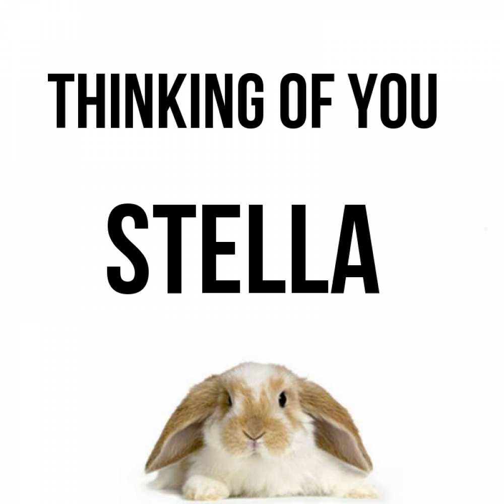 Greetings card с именем, Stella Thinking of you подписать своими руками онлайн Greetings with text for free download 
