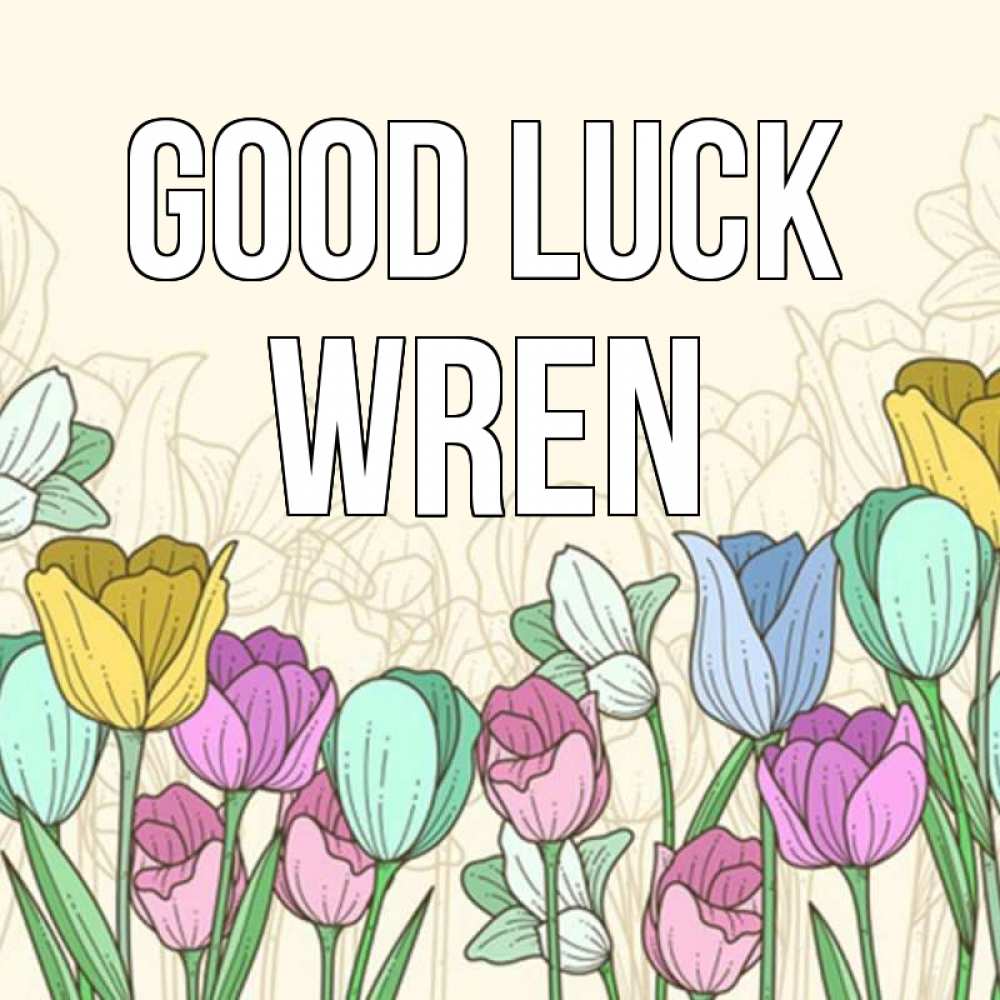 Greetings card с именем, Wren Good luck тюльпаны Greetings with text for free download 