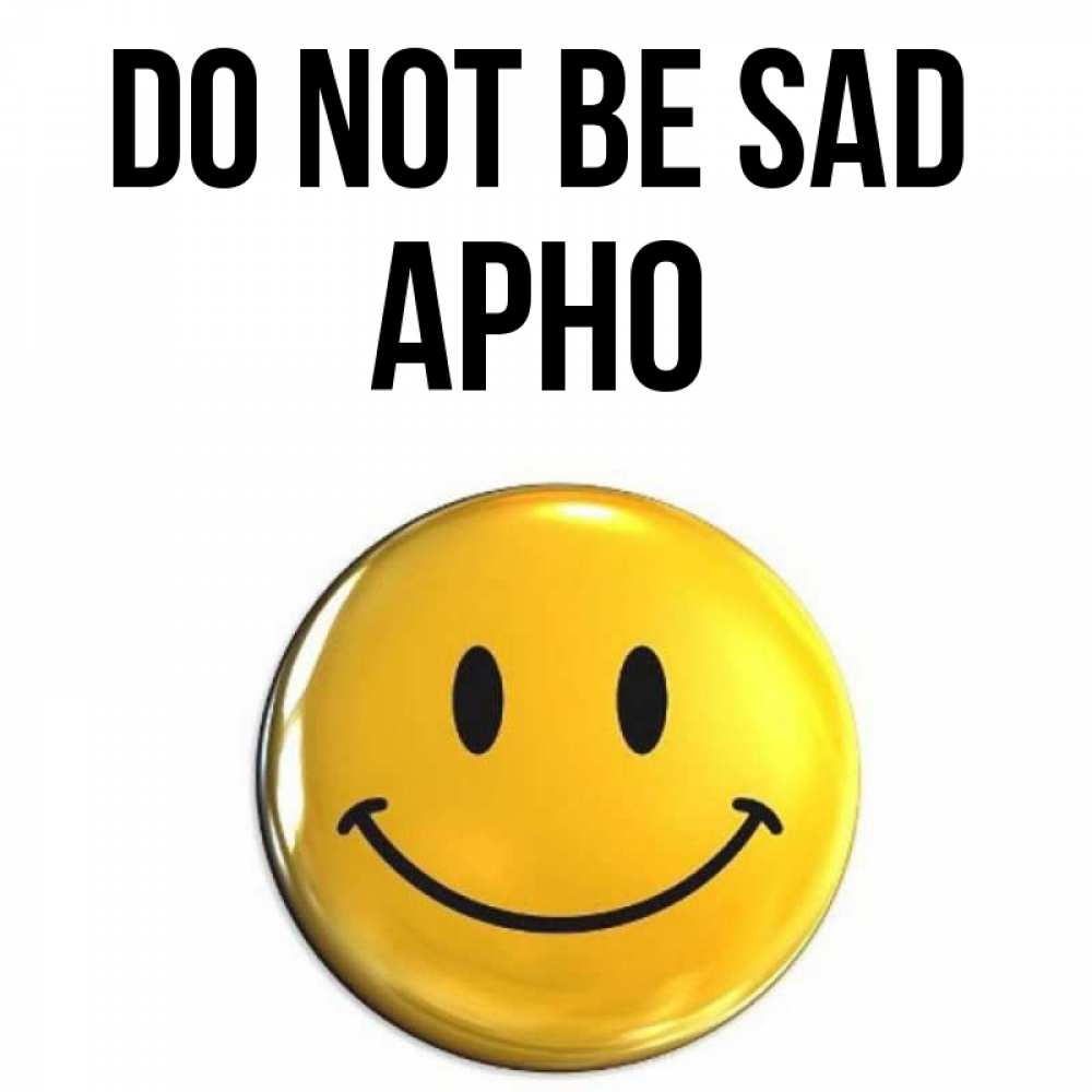 Greetings card с именем, Арно Do not be sad триде смайл Greetings with text for free download 