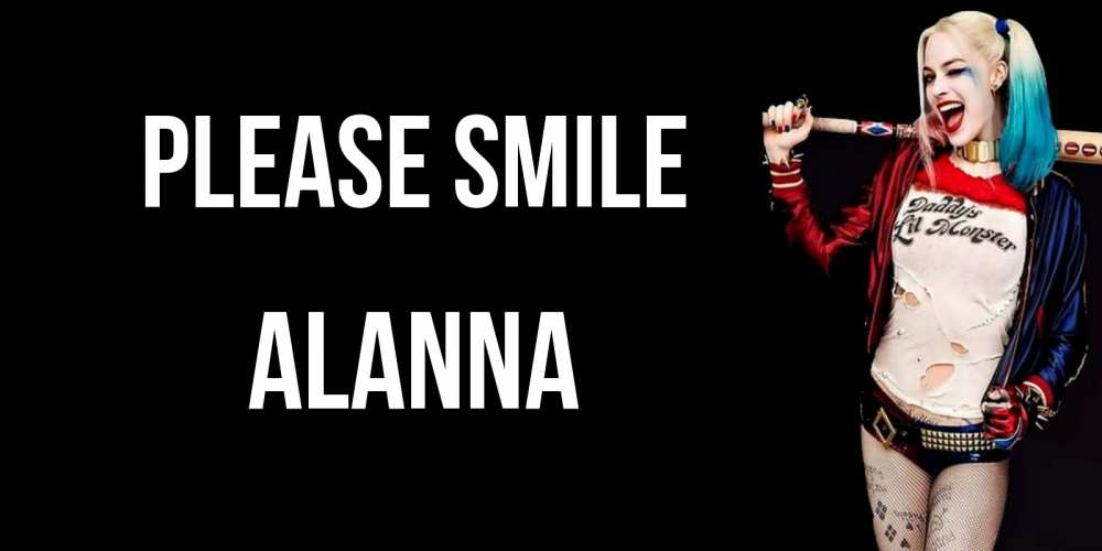 Greetings card с именем, Alanna Please smile пожелания быть позитивным Greetings with text for free download 