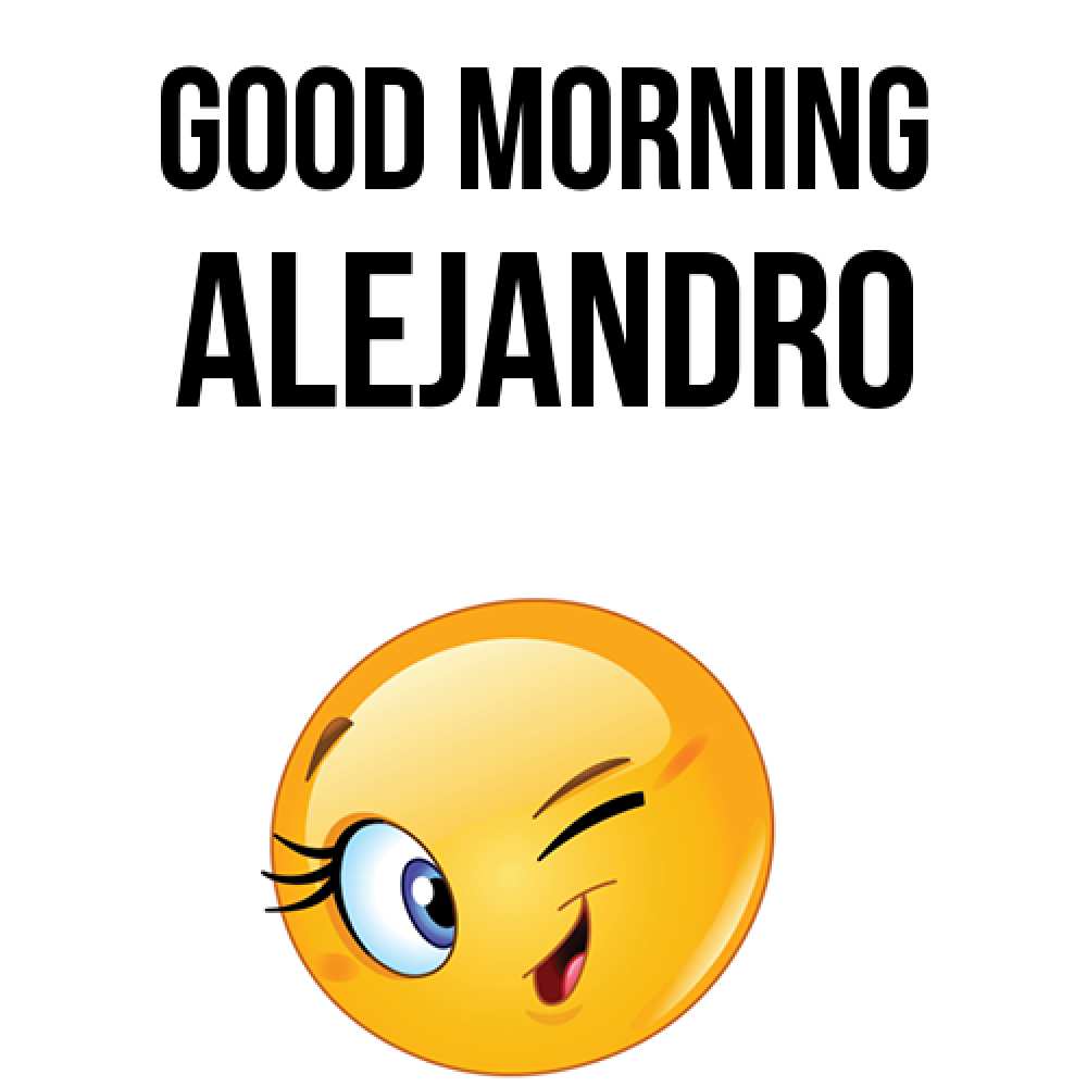 Greetings card с именем, Alejandro Good morning хорошее настроение Greetings with text for free download 