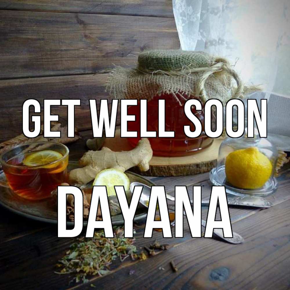 Greetings card с именем, Dayana Get well soon банка с медом Greetings with text for free download 
