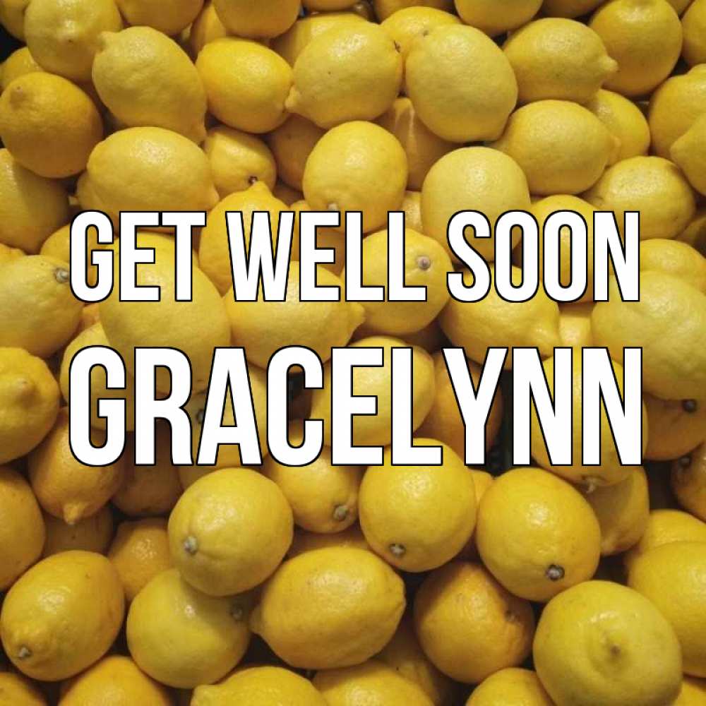 Greetings card с именем, Gracelynn Get well soon это точно поможет Greetings with text for free download 